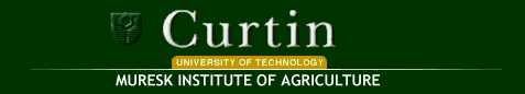 Muresk Institue of Agriculture Curtin University of Technology